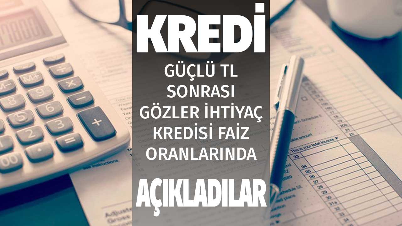 Güçlü TL Sonrası Gözler İhtiyaç Kredisi Faiz Oranlarında! Ziraat Bankası, Halkbank ve Vakıfbank Yeni Ekonomi Paketleri