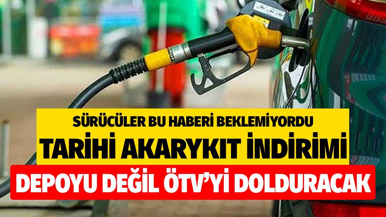 Sürücüler Bu Kararı Beklemiyordu! Tarihi Akaryakıt İndirimi Depoları Değil ÖTV'yi Dolduracak