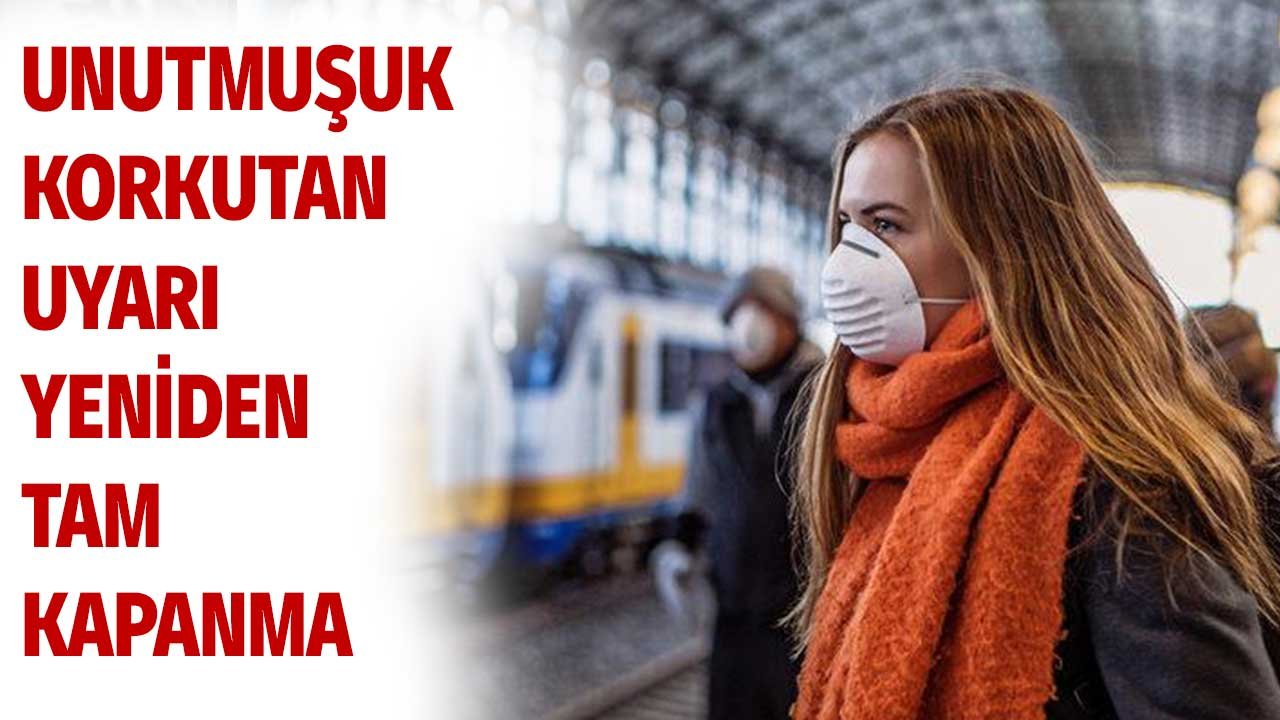 Unutmuştuk Korkutan Açıklama! Bilim Kurulu Üyesi Yeniden Yasak ve Kapanma Olabilir Dedi