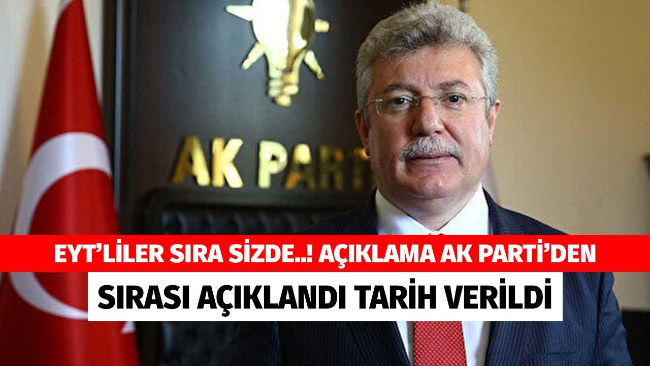EYT'liler Sıra Size Geliyor! AK Parti'den Emeklilik Düzenlemesi için Tarih Verildi