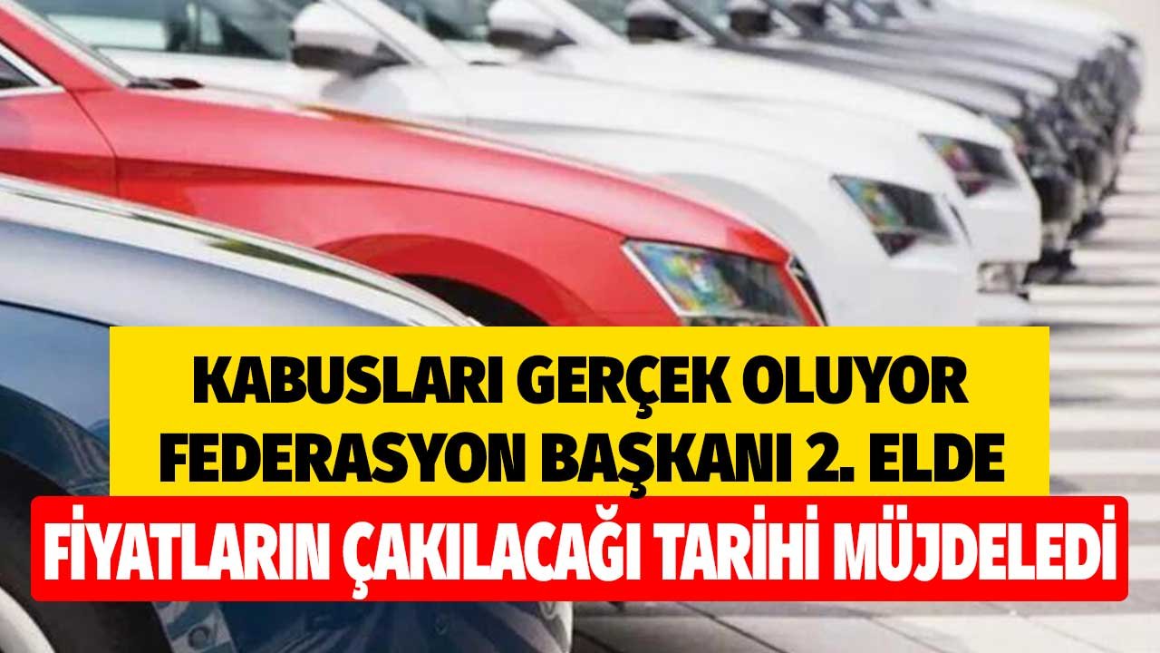 Kabusları Gerçek Oluyor! Federasyon Başkanı 2. El Araçlarda Fiyatların Çakılacağını Müjdeledi Çip Üretim Krizi Bitiyor