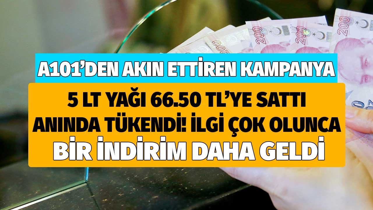 A101'den Akın Ettiren Kampanya! 5 LT Ayçiçek Yağını 66.50 TL'ye Sattı İlgi Çok Olunca Bir İndirim Daha Geldi