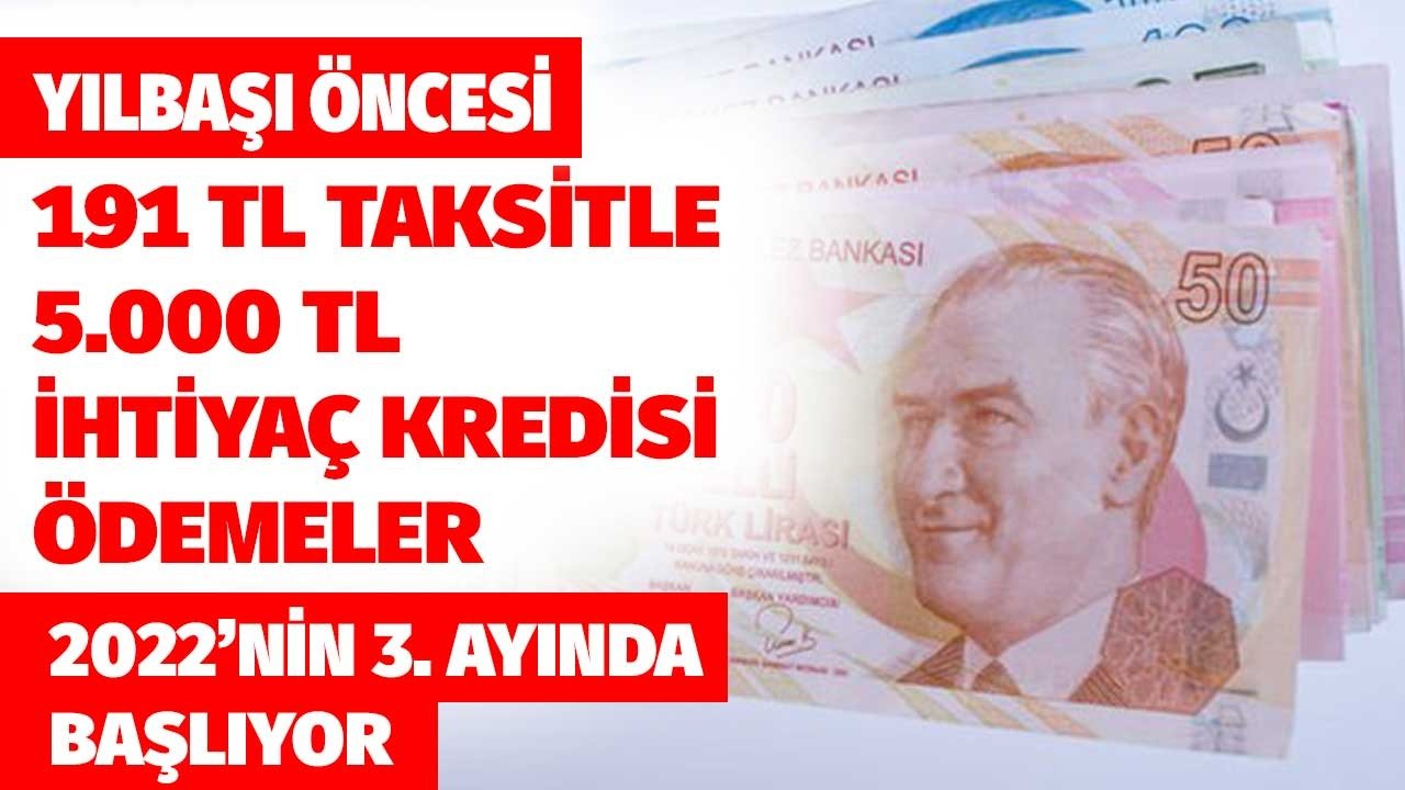 191 TL Taksitle 5.000 TL Yılbaşı Kredisi! Ödemeler 2022'nin 3. Ayında Başlayacak