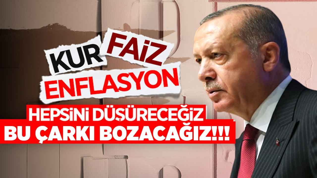 Cumhurbaşkanı Erdoğan'dan Enflasyon, Faiz ve Kur Açıklaması: Bu Çarkı Bozacağız!