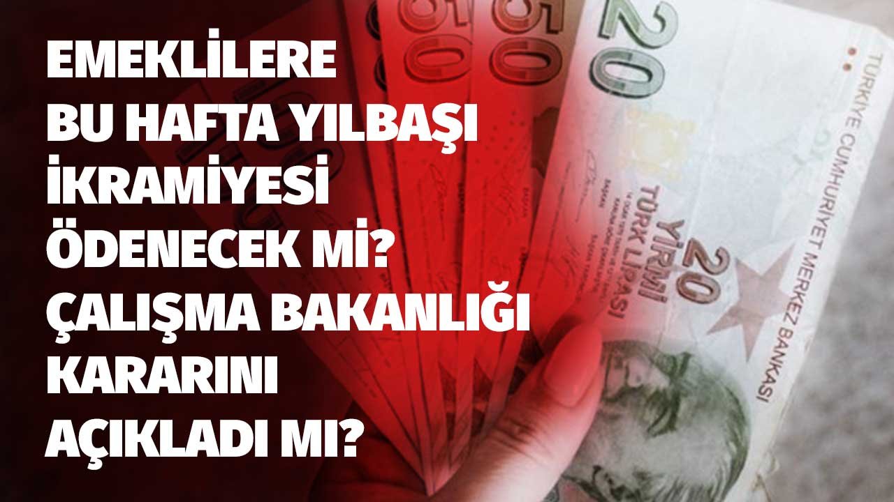 Emekliye Bu Hafta 1100 TL Yılbaşı İkramiyesi Ödenecek Mi? Kurban ve Ramazan Bayramında Veriliyor