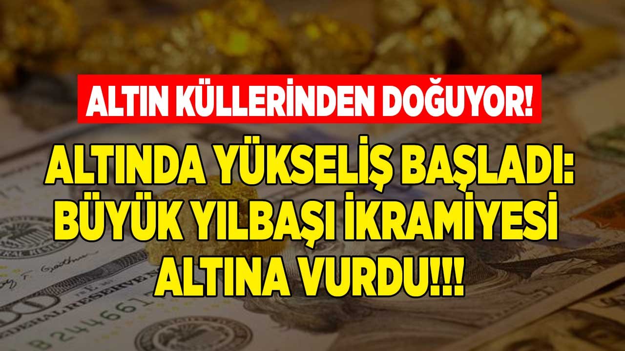 Altın Küllerinden Doğuyor! Büyük Yılbaşı İkramiyesi Altına Vurdu, Noel Öncesi Çılgın Hedge Atağı ile Yükseliş Başladı