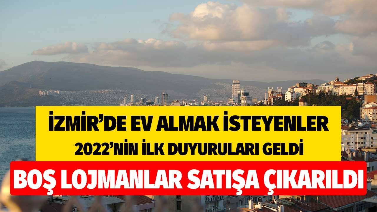 İzmir'de Ev Arayanlar Boş Lojmanlar 2022'de Satılacak! İşte İlk Duyurular