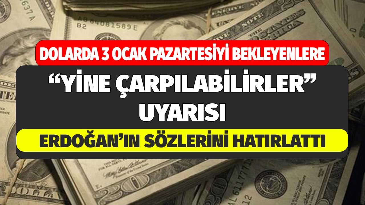 Dolar TL'de 3 Ocak Pazartesiyi Bekleyenlere! Yine Çarpılabilirler Uyarısı Erdoğan'ın Sözlerini Hatırlattı