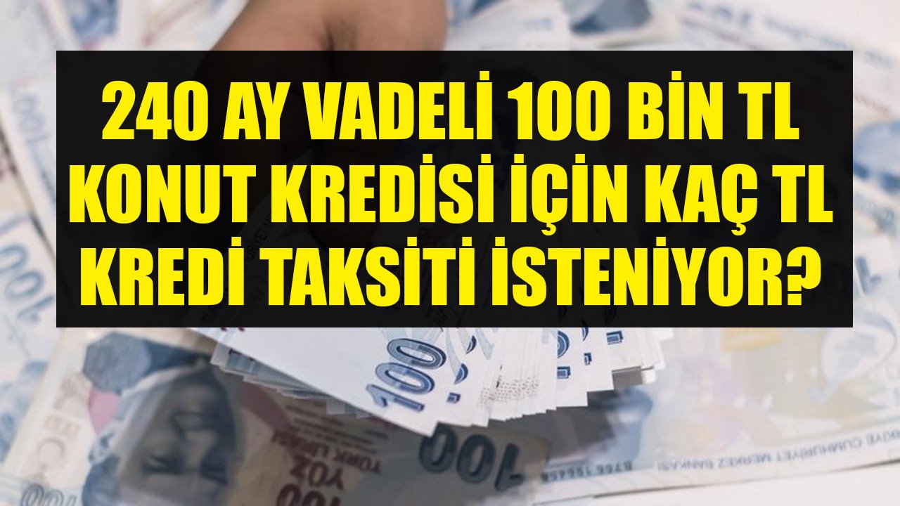 Garanti BBVA 240 Ay Vadeli 100 Bin TL Konut Kredisini Kaç TL Taksitle Veriyor?