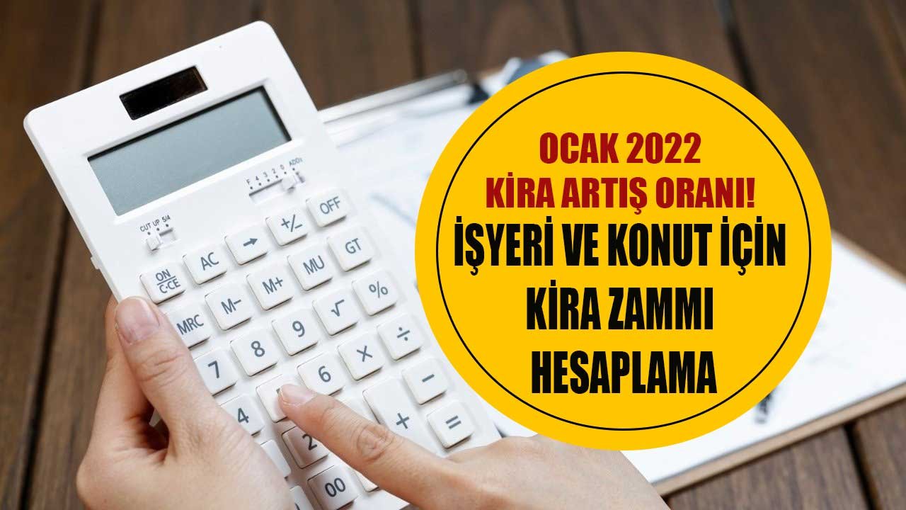 Ocak 2022 Kira Artış Oranı Kaç? 2022 Resmi Zam Oranı Hesaplama Tablosu