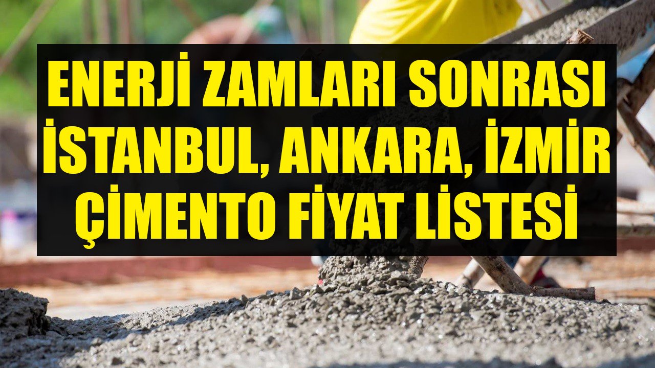 Enerji Zamları Çimento Fiyatlarını Katladı! İşte Ocak 2022 İstanbul, Ankara, İzmir Çimento Fiyat Listesi!