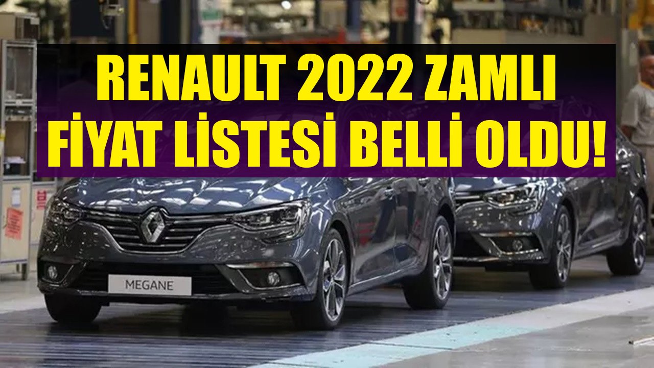 2022 Fiyat Güncellemesi Yapıldı! Renault Yeni Clio, Megane Sedan, Yeni Taliant Zamlı Fiyat Listesi!