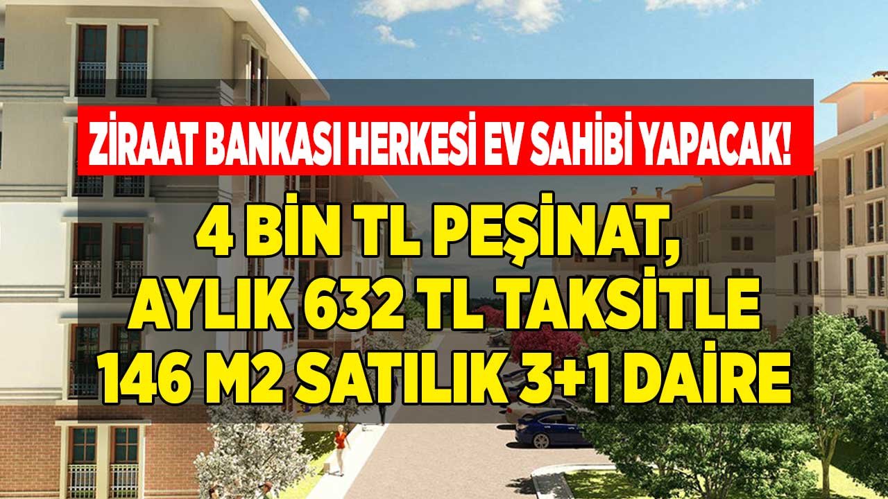 Ziraat Bankası Çılgın Kampanyayı Başlattı! 4 Bin TL Peşin, Aylık 632 TL Taksitle 146 M2 Satılık 3+1 Müstakil Ev İlanı