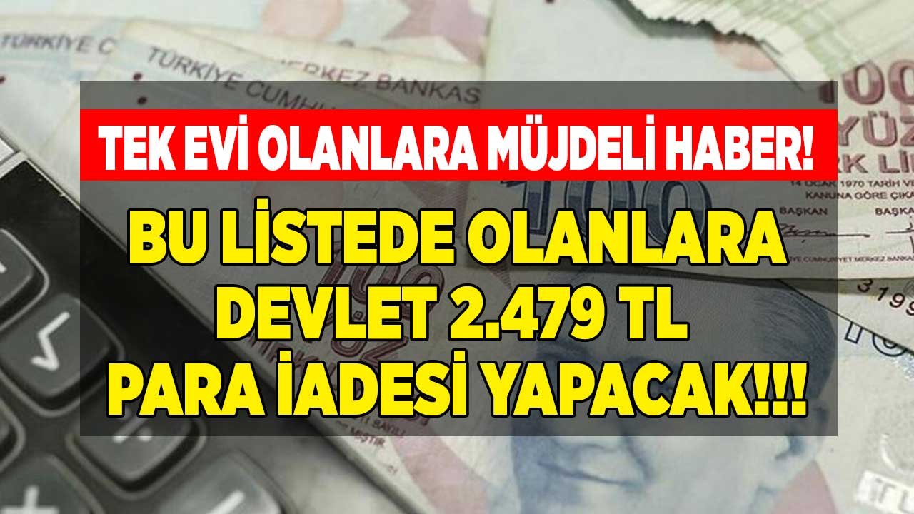 KDK Emsal Karar Açıkladı: Bu Listede Olanlara Devlet 2.479 TL Emlak Vergisi Para İadesi Yapacak!