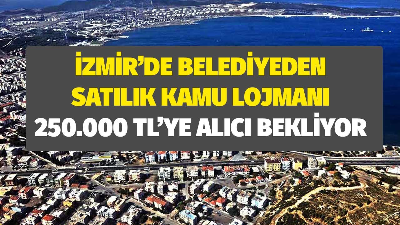 İzmir'de Belediyeden Satılık Kamu Lojmanı! 250.000 TL'ye Alıcı Bekliyor