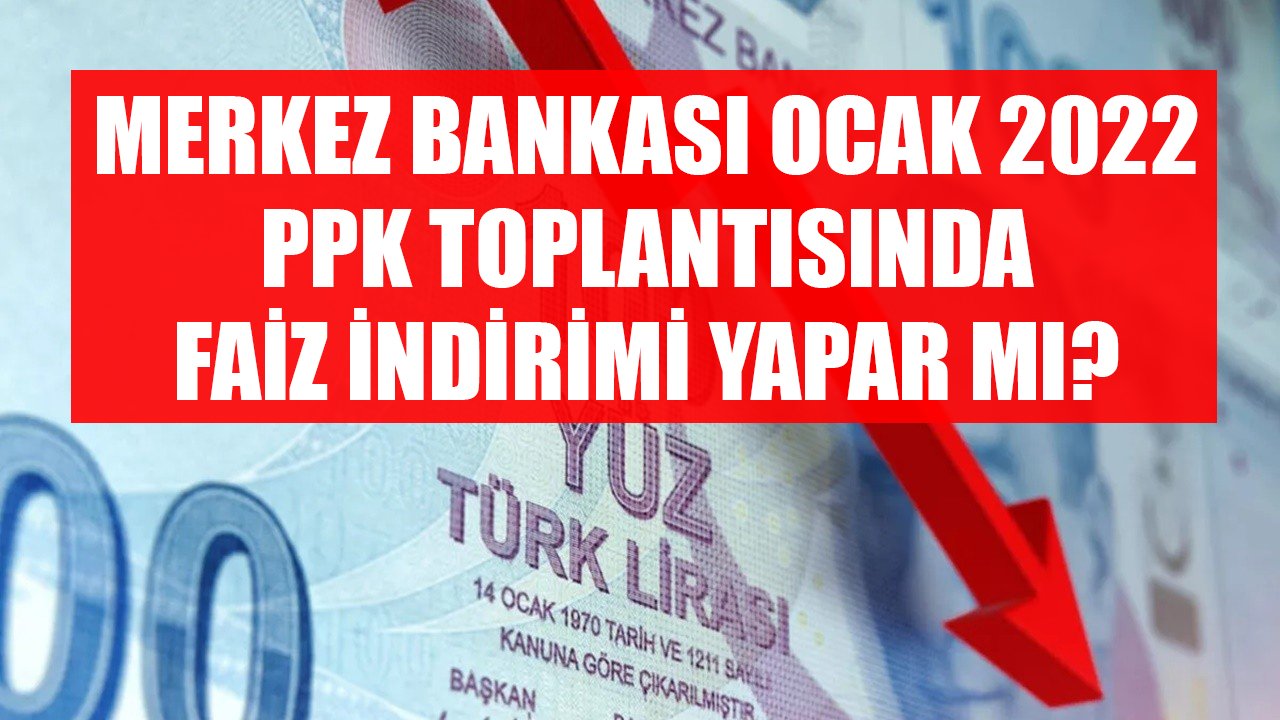 Reuters Beklenti Anketi Sonuçları Açıklandı! Merkez Bankası Ocak 2022 PPK Toplantısında Faiz İndirimi Yapar Mı?