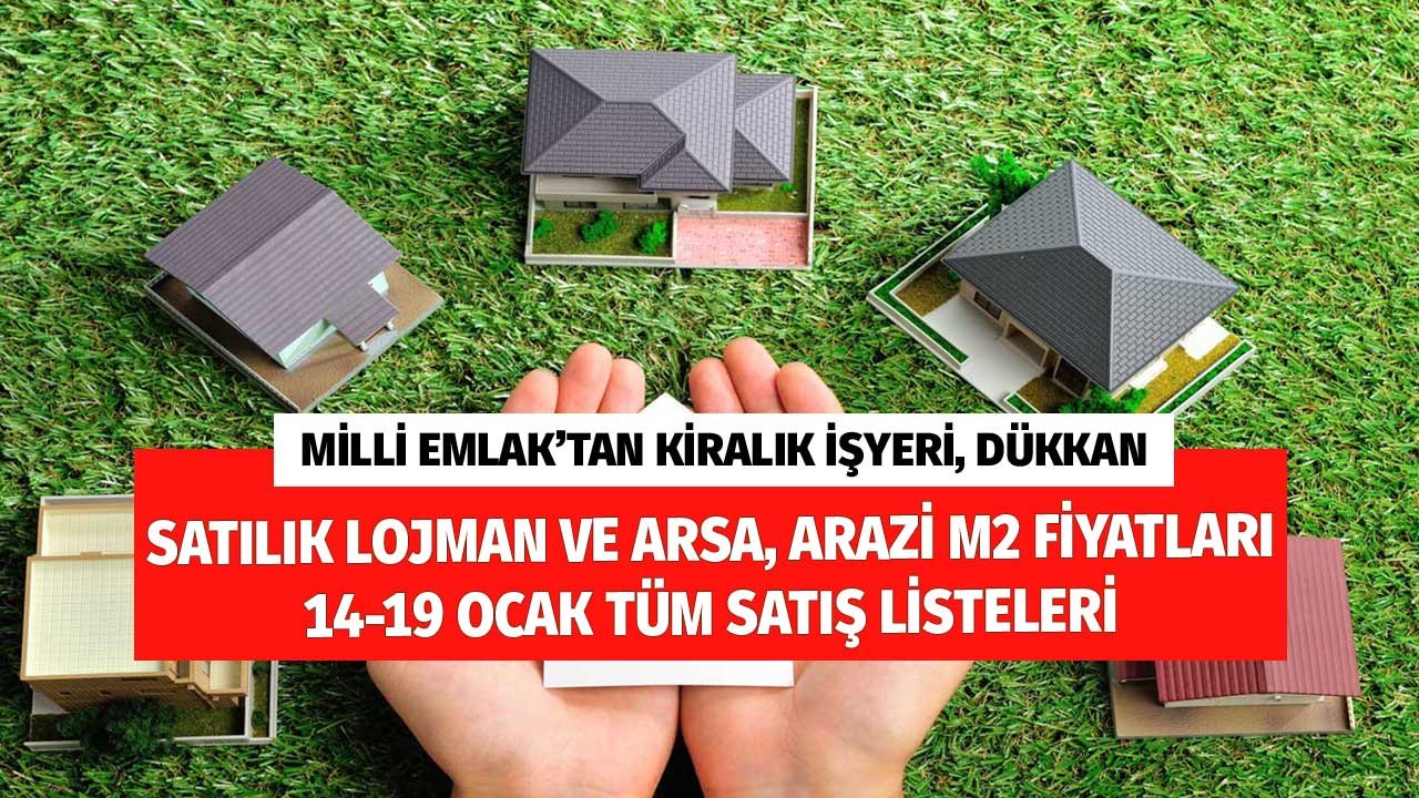 Milli Emlak'tan Kiralık Satılık Kamu Lojmanları, İşyeri, Dükkan İlanları Arsa Arazi Duyuruları m2 Fiyatları