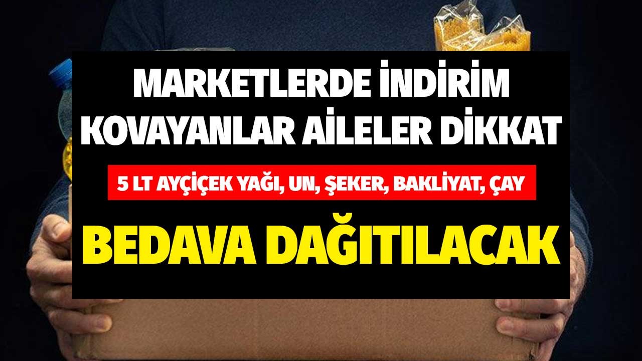 Marketlerde İndirim Kovalayan Aileler Dikkat! 5 Litre Ayçiçek Yağı, Un, Bakliyat, Çay, Şeker Bedava Dağıtılacak