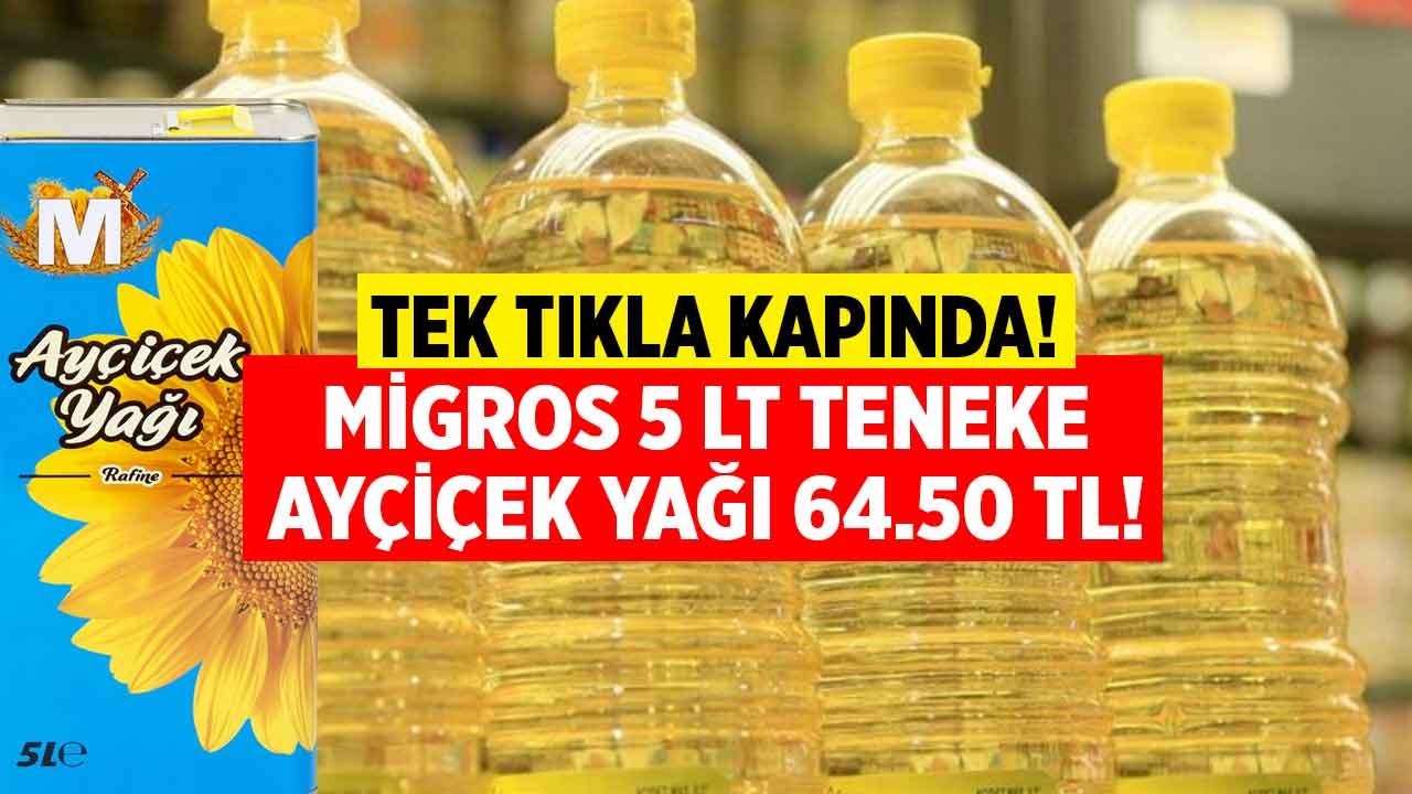 Migros Ayçiçek Yağına Fırsat İndirimi! Migros 5 LT Teneke Ayçiçek Yağı 64.50 TL, Tek Tıkla Kapında