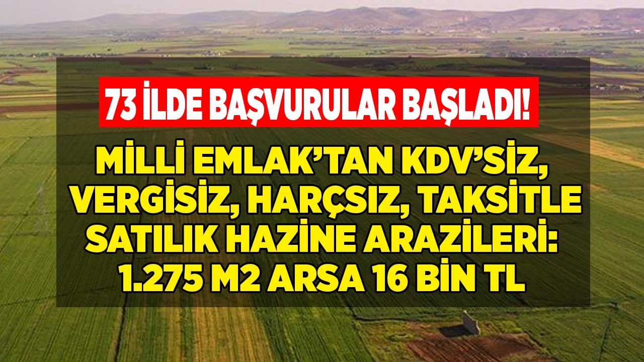 Hazine Arazileri Sıfır Tapu Harcı ve Emlak Vergisi Muafiyeti İle Satışta! 1275 M2 Arsa 16 Bin TL 24 Ay Taksitle