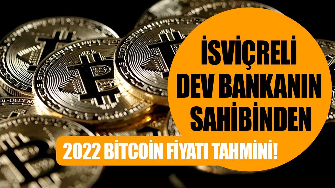 İsviçreli Banka Patronu 2022 Bitcoin Fiyatı Tahmini Rakamını Açıkladı: Büyük Rekor Bekliyorum!