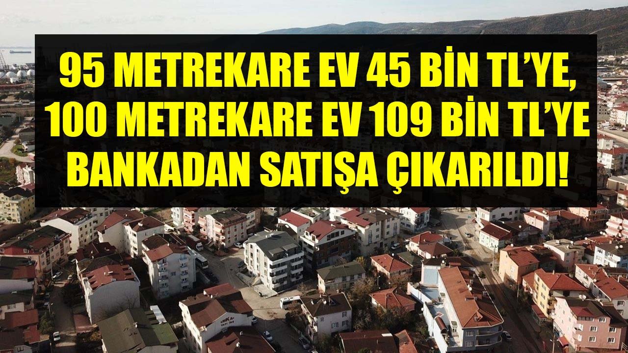 Ziraat Bankası 95 Metrekare Evi 45 Bin TL'ye 100 Metrekare Evi 109 Bin TL'ye Satışa Çıkardı!