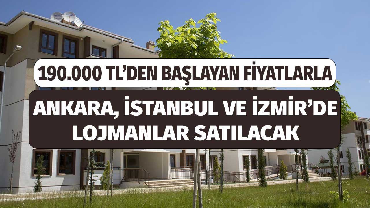 190 Bin TL'den Başlıyor! Ankara, İstanbul, İzmir'de 2+1, 3+1, 4+1 Devlet Daireleri Teklif Verene Satılacak