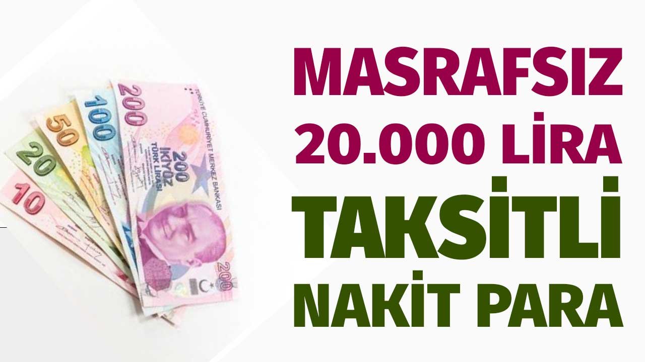 İhtiyaç Kredisi Yerine Taksitli Nakit Para! 20.000 TL Limiti Var, Masrafı Yok