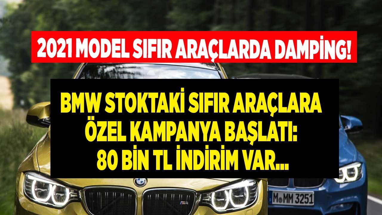 2021 Model Sıfır Araçlara Damping! BMW Stoktaki Modellere Ocak 2022 Kamapanyası İle 80 Bin TL İndirim Yaptı