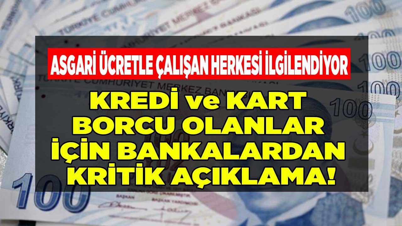 Asgari Ücretli Çalışan Milyonları İlgilendiriyor! Bankalara Kredi ve Kart Borcu Olanlar İçin Kritik Karar Açıklandı