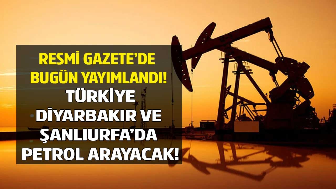 Şanlıurfa ve Diyarbakır'da Petrol Mü Var? MAPEG Resmi Gazete İle Duyurdu, TPAO Petrol Arama Çalışması Başlatıyor