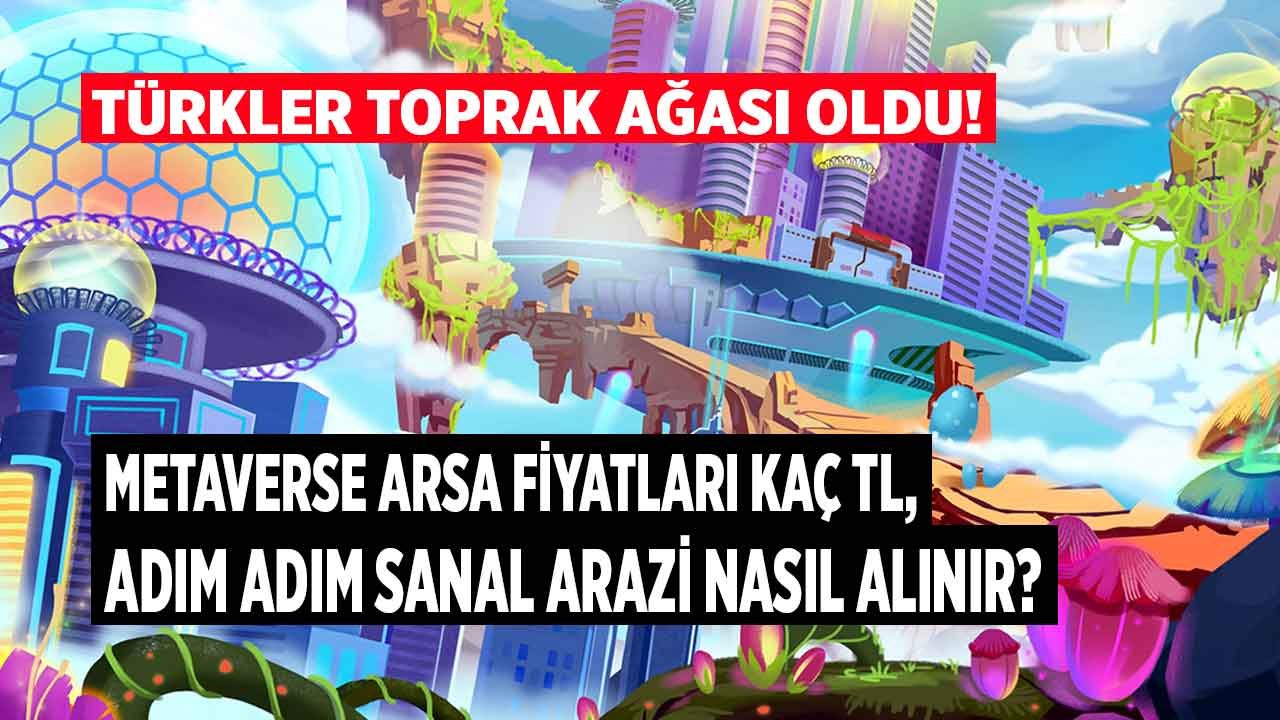 Sanal Dünyada da Önce Mekan! Türkler Sanal Arazi Avına Çıktı, Metaverse Dünyasının Toprak Ağası Oldu