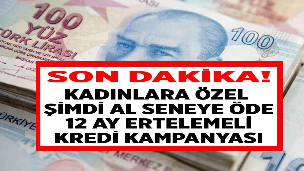 Bu Kredi Kadınlara Özel! Akbank 12 Ay Ödemesiz Ertemeli İhtiyaç Kredisi Kampanyasını Duyurdu