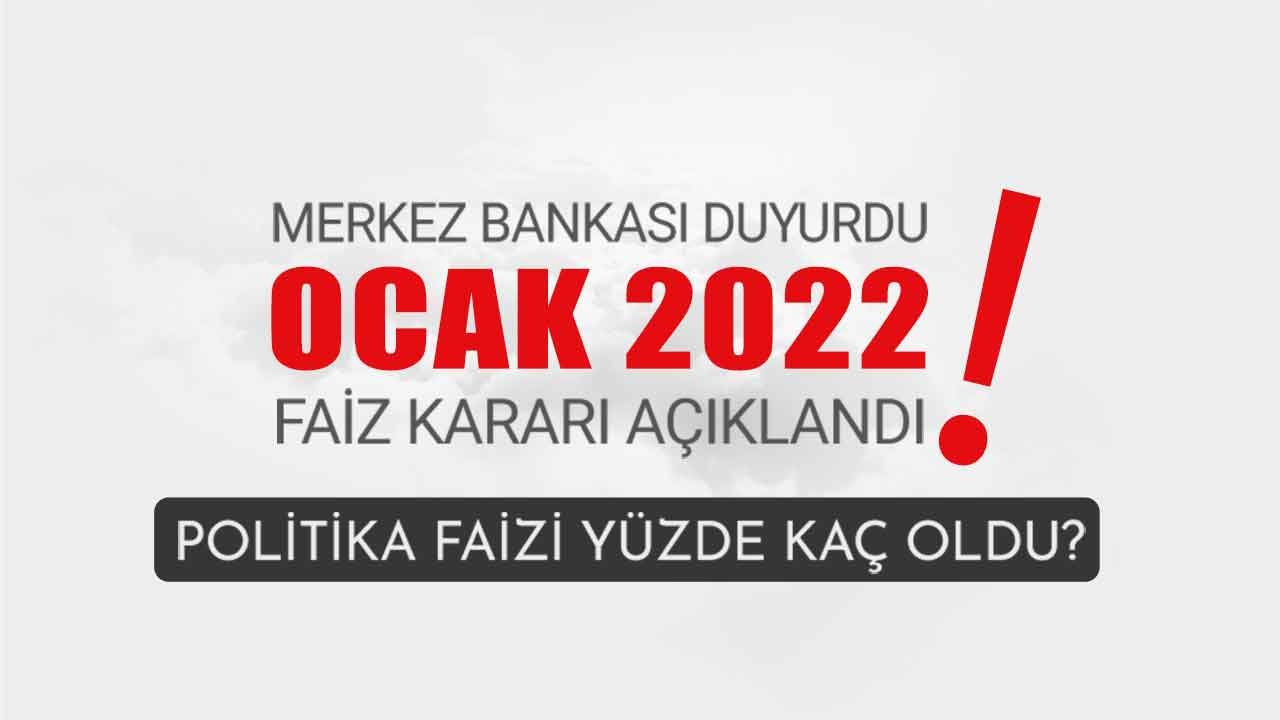 SON DAKİKA: Merkez Bankası Ocak Ayı Faiz Kararı 2022 Açıklandı! TCMB PPK Politika Faizi Ne Kadar, Yüzde Kaç Oldu?
