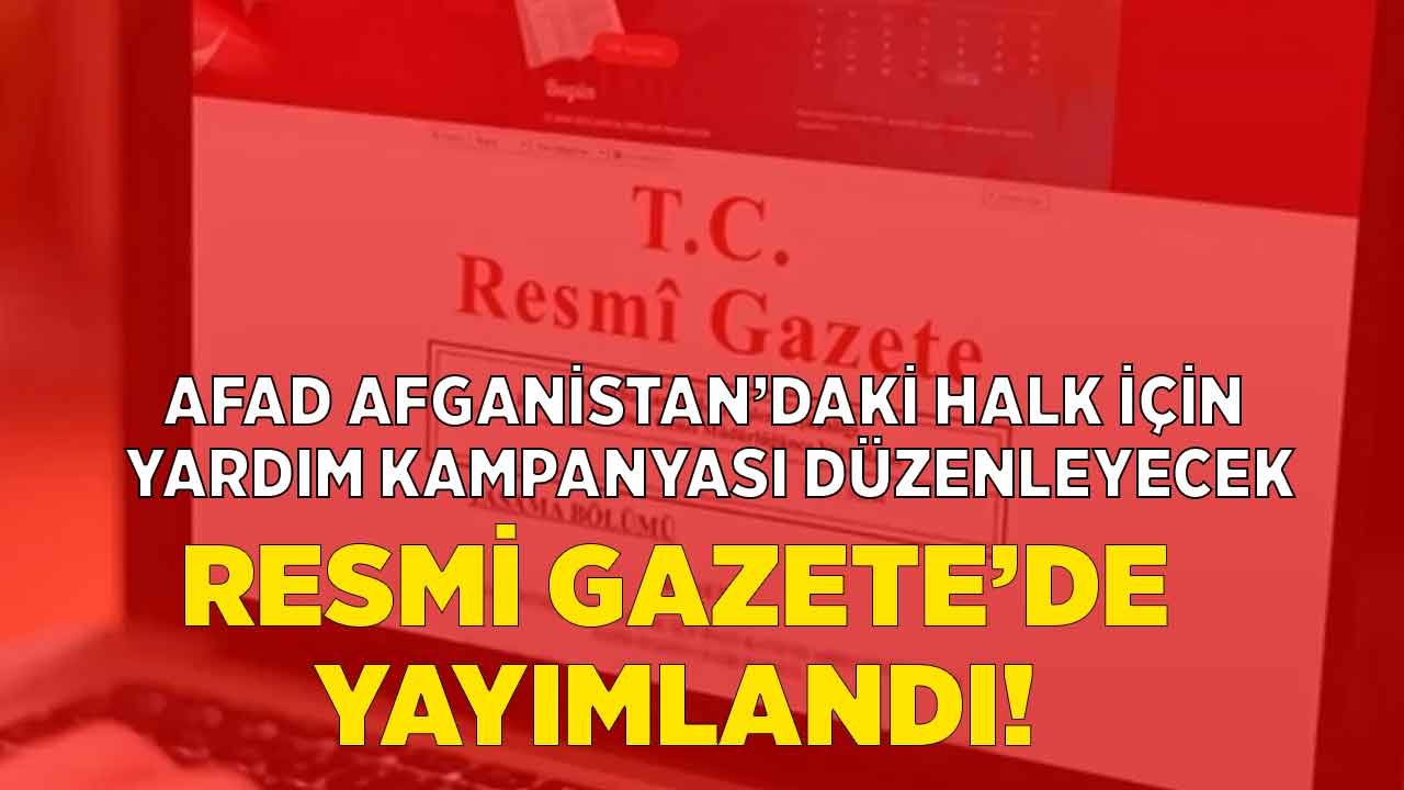 Cumhurbaşkanı Erdoğan İmzaladı: AFAD Afganistan'da İhtiyaç Sahipleri İçin Yardım Kampanyası Düzenlenecek!