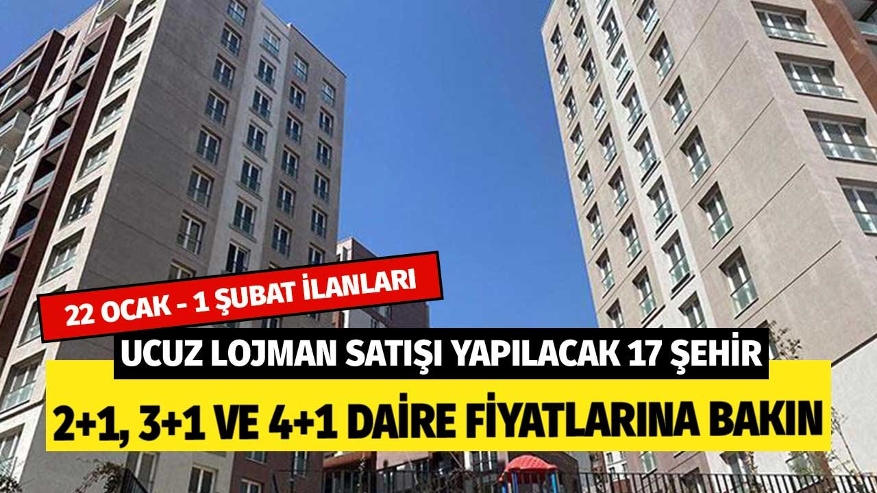 22 Ocak 1 Şubat Ucuz Kamu Lojmanı Satışı Yapılacak Şanslı Şehirler! 2+1, 3+1 Daire Fiyatları