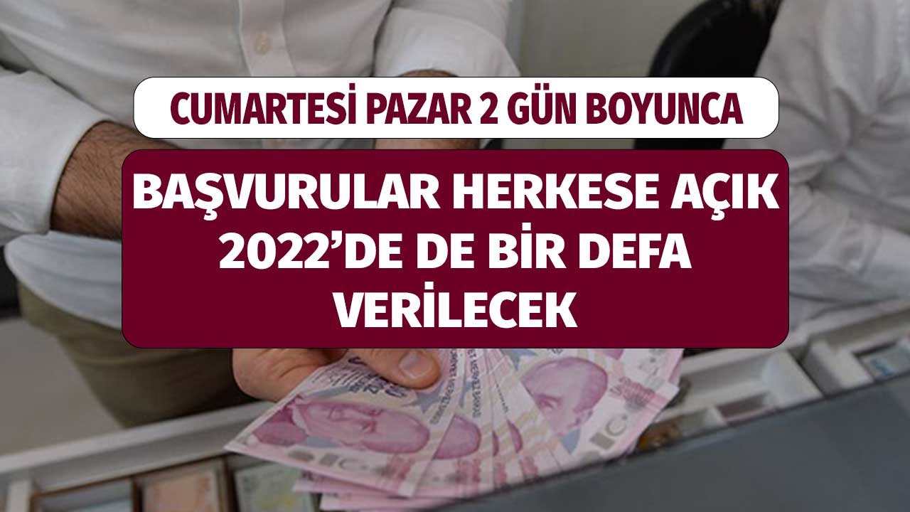 Cumartesi Pazar 2 Gün Boyunca Herkese Açık! Başvuruda Bulunanlara 2022'de de Bir Defa Verilecek