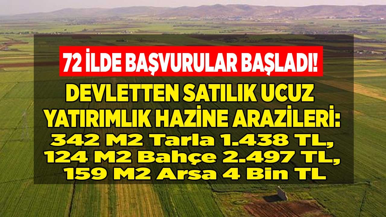 Devletten Satılık Yatırımlık Hazine Arazileri! 342 M2 Tarla 1.438 TL, 124 M2 Bahçe 2.497 TL, 159 M2 Arsa 4 Bin TL