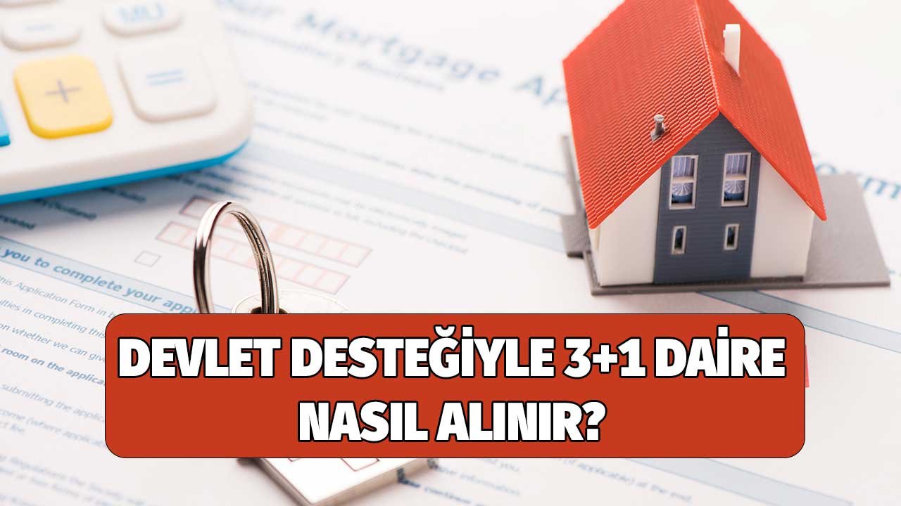 Devlet Desteğiyle 3+1 Daire Nasıl Alınır? 2022'de Başvuruları Açık Konut Programı