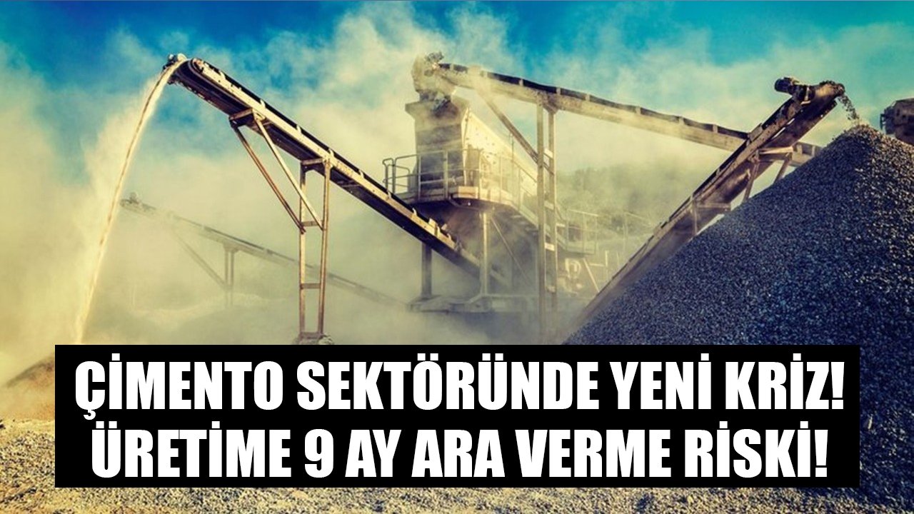 Çimento Sektöründe Yeni Kriz Doğalgaz Kesintisi! Üretime 9 Ay Ara Verme Riski Açıklandı!