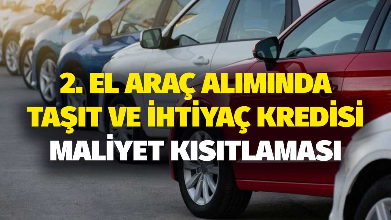 Ocak 2022'de İkinci El Araç Alımlarında Taşıt Kredisi Mi Mantıklı İhtiyaç Kredisi Mi?