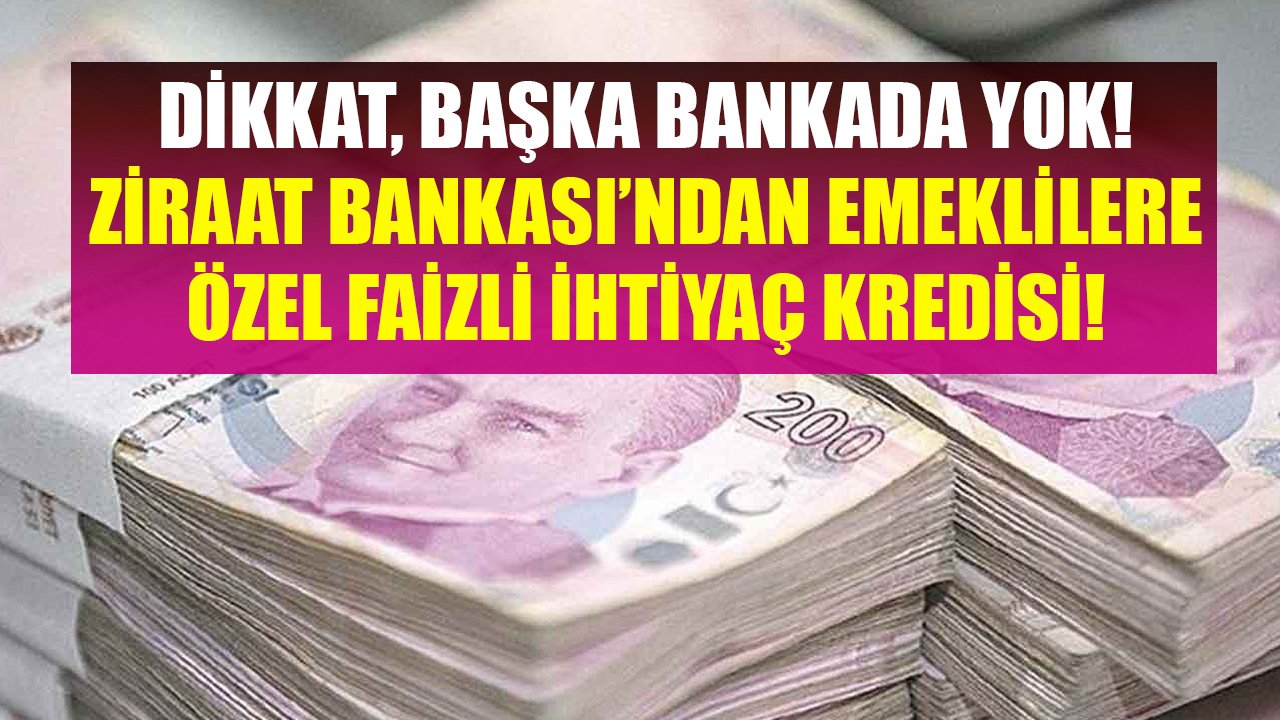 Emekliler Dikkat, Başka Bankada Yok! Ziraat Bankası Özel Faizle 20 Bin TL İhtiyaç Kredisi Veriyor!