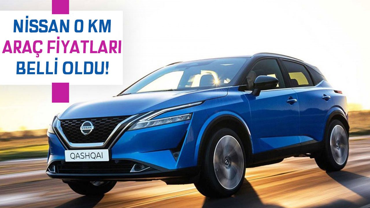 Nissan'dan Bir Güncelleme Daha! Nissan 0 Km Araç Fiyatları Belli Oldu! Faizsiz Kredi İle Alım İmkanı!