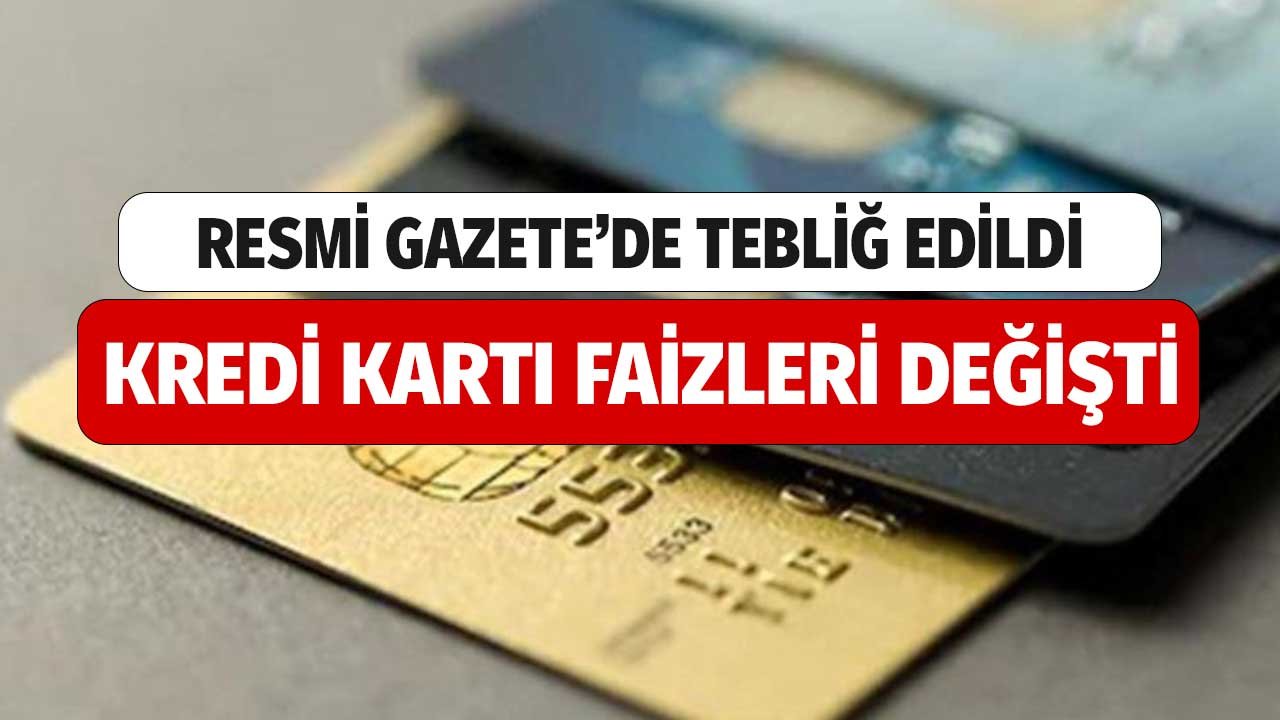 Kredi Kartı Kullanıcıları Dikkat! Resmi Gazete Kararıyla Faizler Değişti