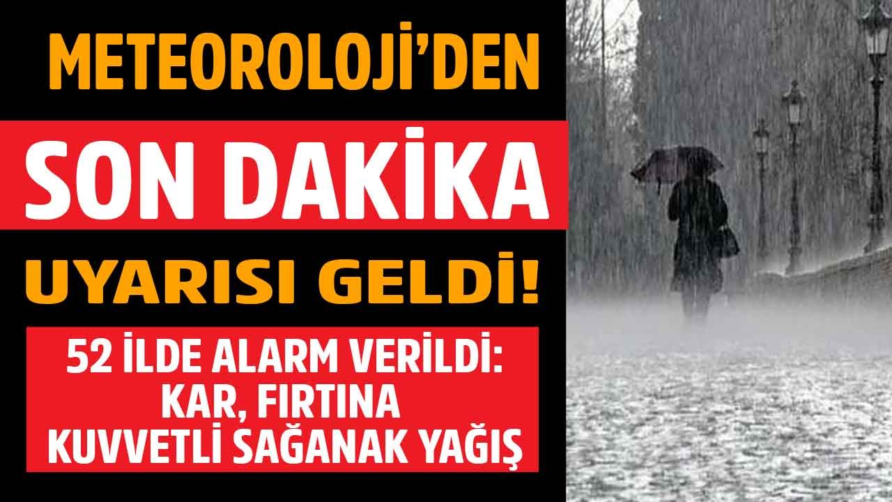 Meteoroloji 52 İlde Alarm Verdi! Metrekareye 200 KG Yağış Düşecek: Kuvvetli Sağanak Yağış, Kar Yağışı, Fırtına