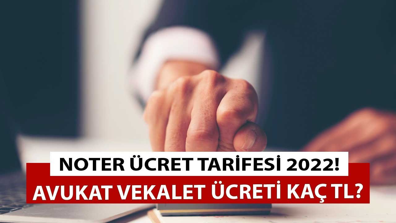 Noter Avukat Vekalet Ücreti 2022 Yılında Kaç TL Oldu?