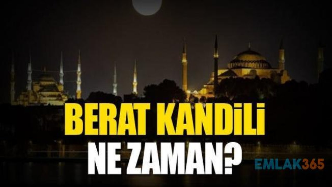 Bu Sene Berat Kandili Ne Zaman Kutlanacak?