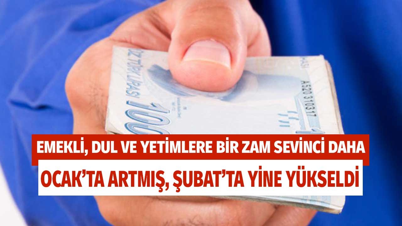 Emekli, Dul, Yetim Maaşı Alanlara Bir Zam Sevinci Daha! Ocak'ta Artmıştı Şubat'ta Yine Yükseltildi