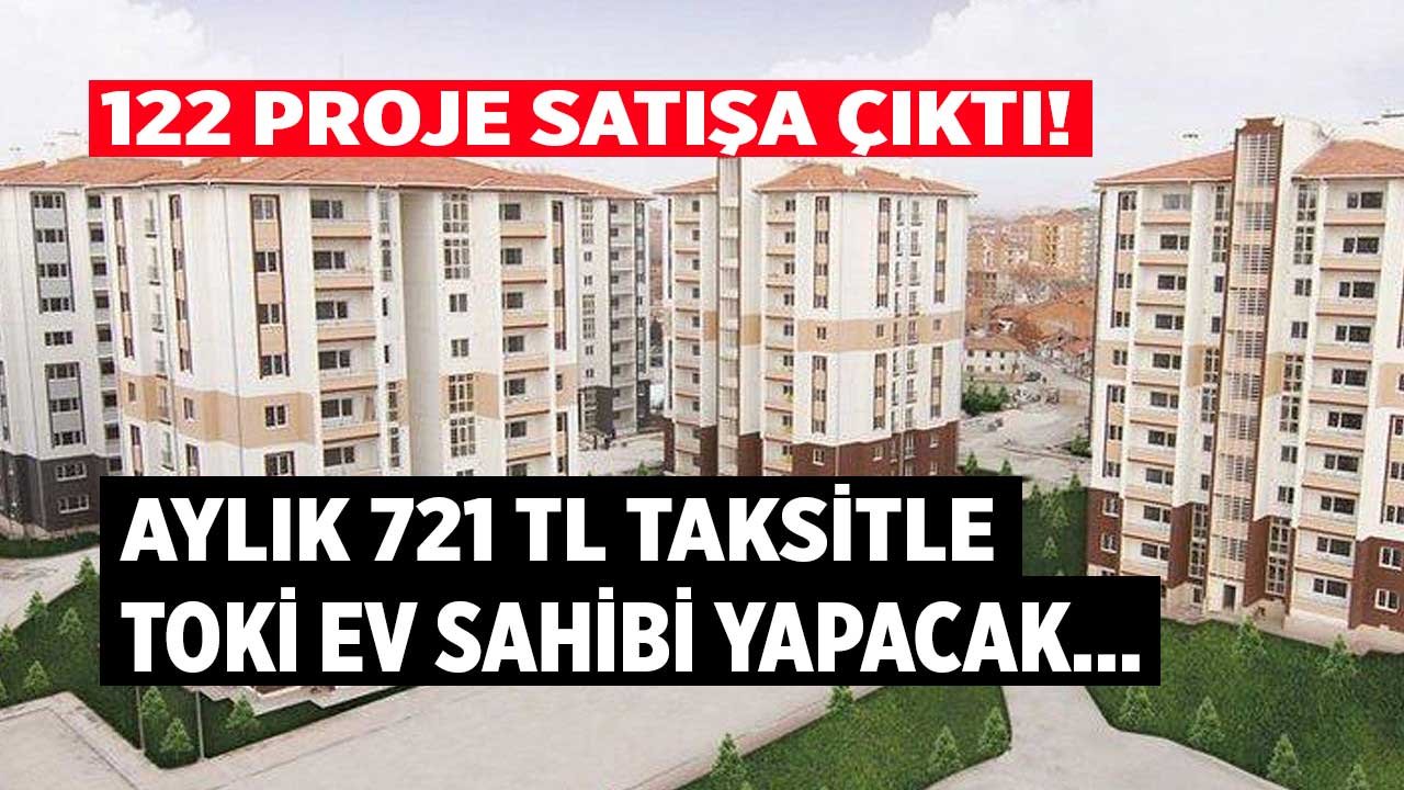 TOKİ Şubat Ayına Hızlı Başladı, 122 Proje Satışa Çıktı! 147.574 TL Fiyatla Sıfır Daire Satışı Başladı