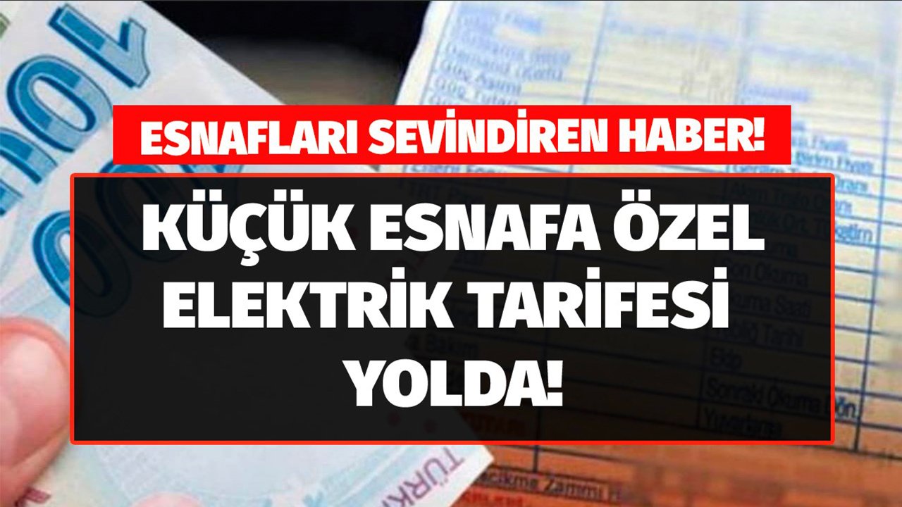 Elektrikte Esnafa Özel Tarife Geliyor! Faturaların Boşalttığı Cepler Tekrar Dolacak